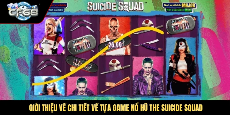 Giới thiệu về chi tiết về tựa game nổ hũ The Suicide Squad